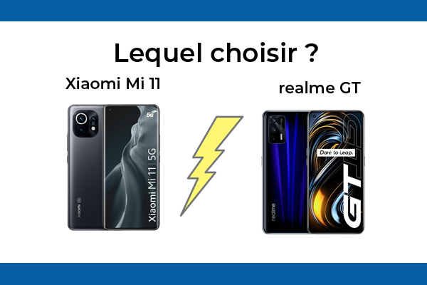 Xiaomi Mi 11 contre realme GT, lequel est le meilleur pour vous ?