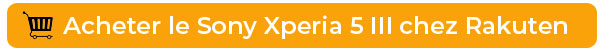Acheter le Sony Xperia 5 III chez Rakuten