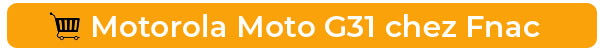 Achetez le Motorola Moto G31 chez Fnac