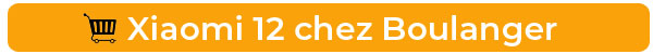 Achetez le Xiaomi 12 chez Boulanger