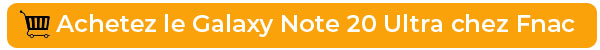 Achetez le Samsung Galaxy Note 20 Ultra chez Fnac