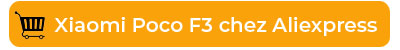 Xiaomi Poco F3 chez Aliexpress