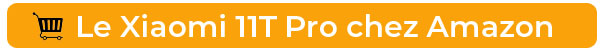 Acheter le Xiaomi 11T Pro chez Amazon