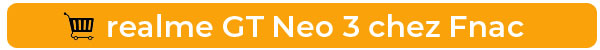 Acheter le realme GT Neo 3 chez Fnac