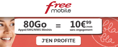 Le forfait 80Go est à 10.99? chez Free Mobile