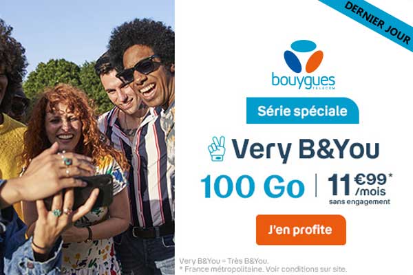 URGENT ! Dernières heures pour les trois forfaits Very B&You à prix cassés de Bouygues Telecom