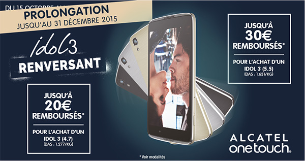Alcatel OneTouch Idol 3 : prolongation de l'offre de remboursement jusqu'à la fin de l'année